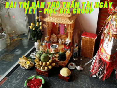 Bài trí bàn thờ thần tài ngày tết