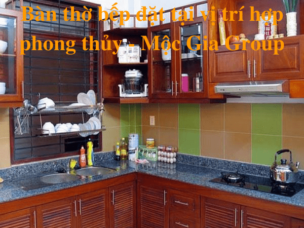 Bàn thờ bếp đặt tại ví trí hợp phong thủy