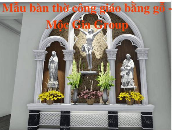 Mẫu bàn thờ công giáo bằng gỗ