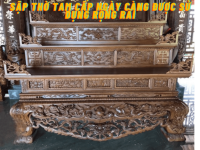 Sập thờ tam cấp ngày càng được sử dụng rộng rãi