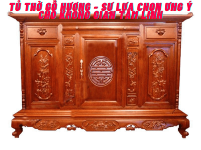 Tủ thờ gỗ Hương - Sự lựa chọn phù hợp cho không gian thờ