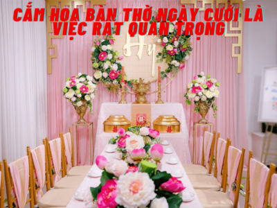 Cắm hoa bàn thờ ngày cưới