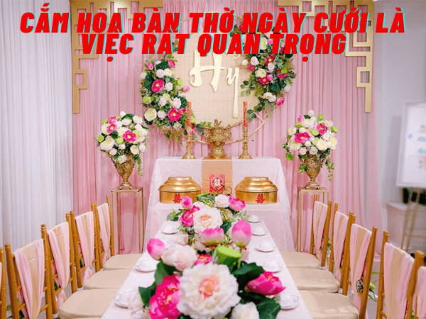 Cắm hoa bàn thờ ngày cưới